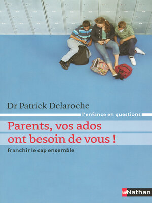 cover image of Parents vos ados ont besoin de vous !